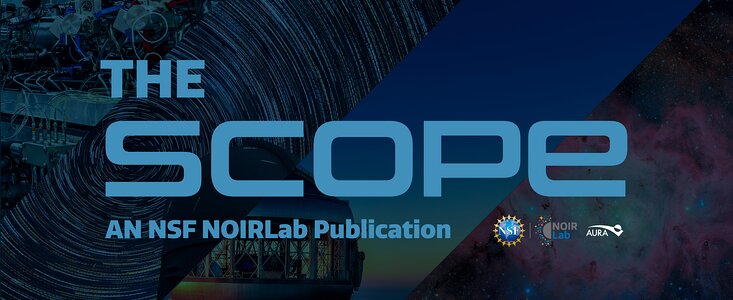 New NSF NOIRLab Publication The Scope Illuminates the Variety of Roles ...
